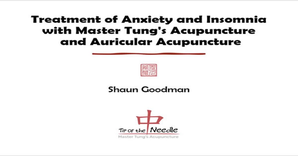 Treatment of Anxiety and Insomnia with Master Tung's Acupuncture
